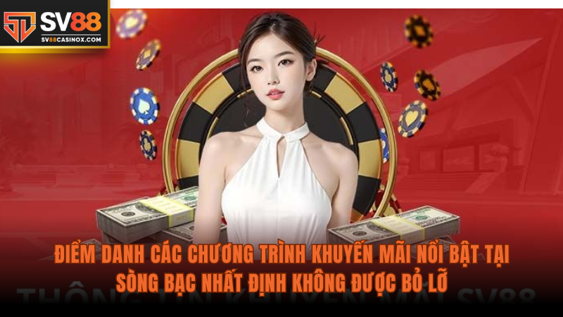 Điểm danh các chương trình khuyến mãi nổi bật tại sòng bạc nhất định không được bỏ lỡ.