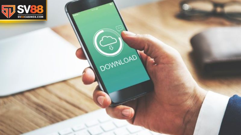Quy trình tải ứng dụng SV88 cho điện thoại nhanh chóng