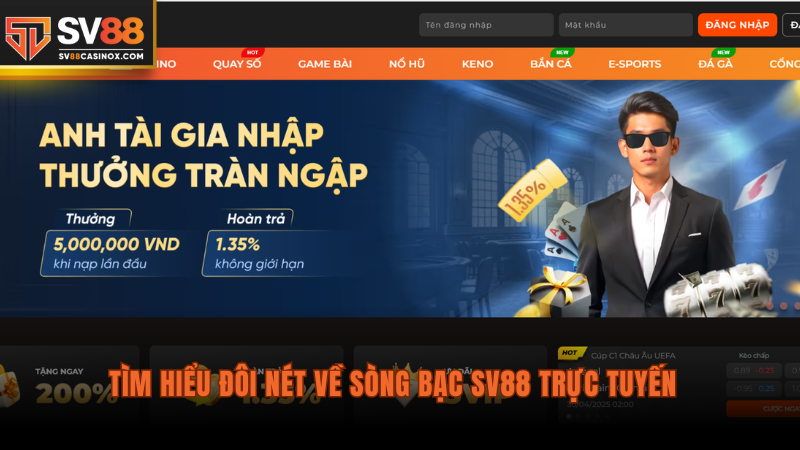 Tìm hiểu đôi nét về sòng bạc SV88 trực tuyến.